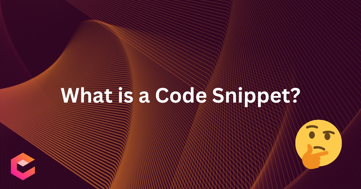 What is a Code Snippet?